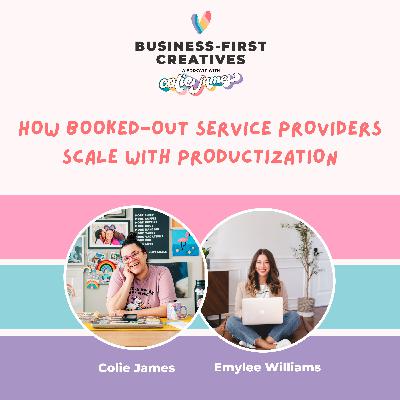 How Booked-Out Service Providers Scale with Productization with Emylee Williams How Booked-Out Service Providers Scale with Productization with Emylee Williams