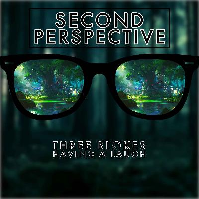 Episode 1 - Welcome to Second Perspective!!!