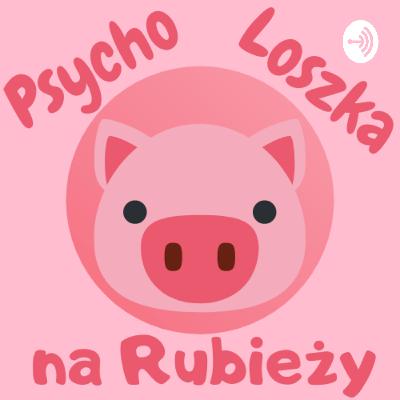 PsychoLoszka na Rubieży - odcinek 2: Perfekcjonizm