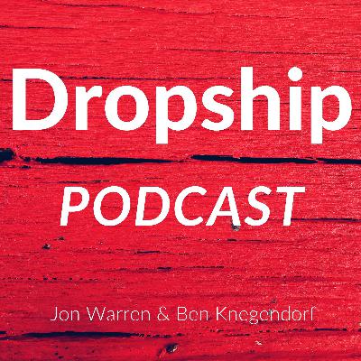 BONUS Episode — Dropship Podcast Episode 1 — High Ticket Dropshipping BONUS Episode — Dropship Podcast Episode 1 — High Ticket Dropshipping
