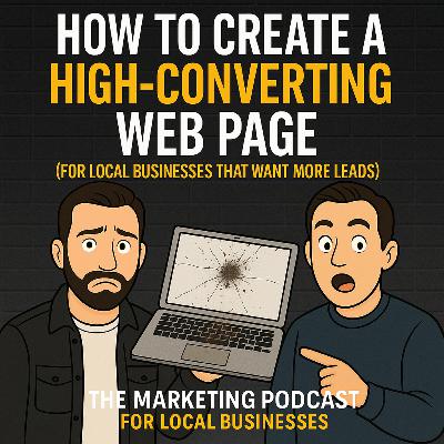How to Create a High-Converting Web Page (For Local Businesses That Want More Leads)