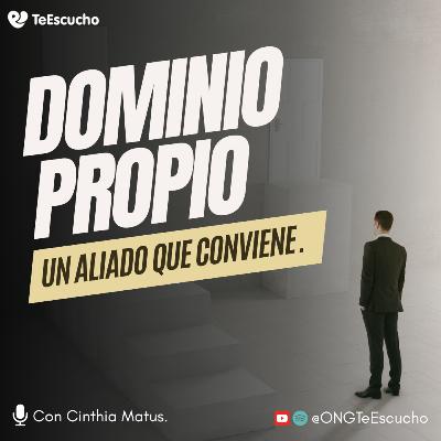 #35 Dominio propio: un aliado que conviene