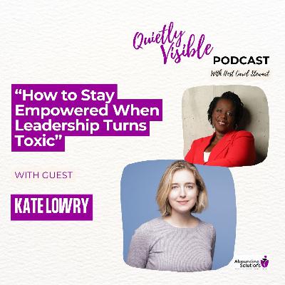 How to Stay Empowered When Leadership Turns Toxic How to Stay Empowered When Leadership Turns Toxic