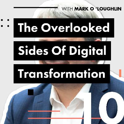 The Overlooked Sides of Digital Transformation
