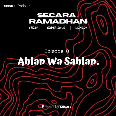 Eps. 01 - Ahlan Wa Sahlan.