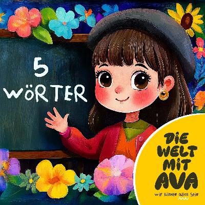 Ava erklärt - 5 Wörter, die jedes Kind kennen sollte - Folge 2