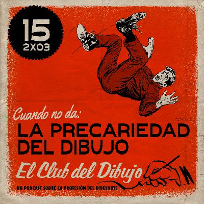 15 #ECDD · La Precariedad del Dibujo: Cuando no da - El Club del Dibujo 2x03