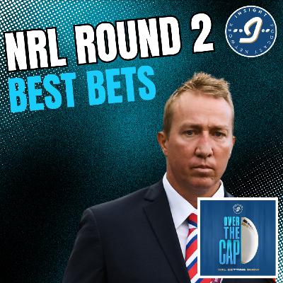 NRL Round 2 | Best Bets NRL Round 2 | Best Bets