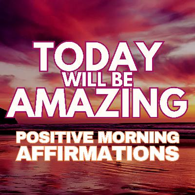 TODAY will be AMAZING ✨ POSITIVE MORNING GRATITUDE AFFIRMATIONS