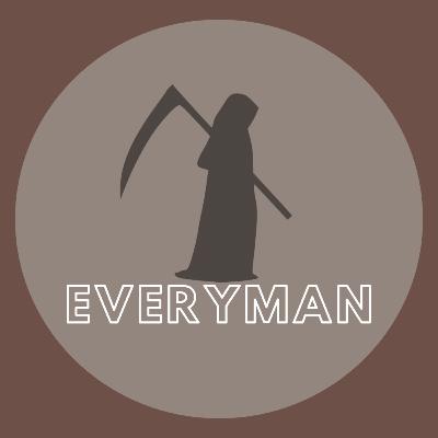 Everyman by Anonymous Everyman by Anonymous