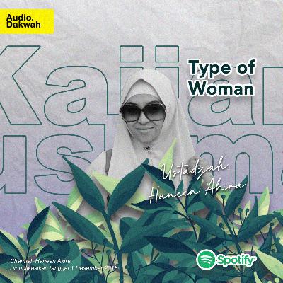 Type Of Woman - Ustadzah Haneen Akira