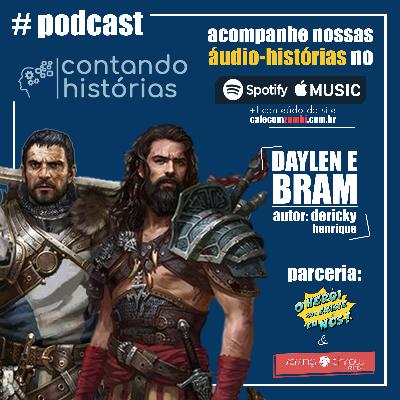 Daylen e Bram [Contanto Histórias]- Episódio 2