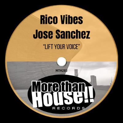Rico Vibes & Jose Sanchez - Lift Your Voice (Radio Mix)