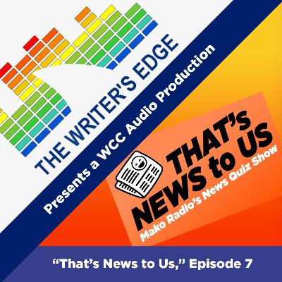 "That's News to Us," Episode 7
