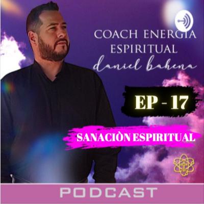 EPS 17 - La Sanaciòn Espiritual