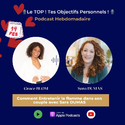 REPLAY DE L'ÉTÉ #98  Entretenir la flamme dans son couple avec Sara DUMAS ❤️‍🔥