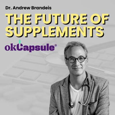 CEO of OK Capsule: Dr Andrew Brandeis CEO of OK Capsule: Dr Andrew Brandeis