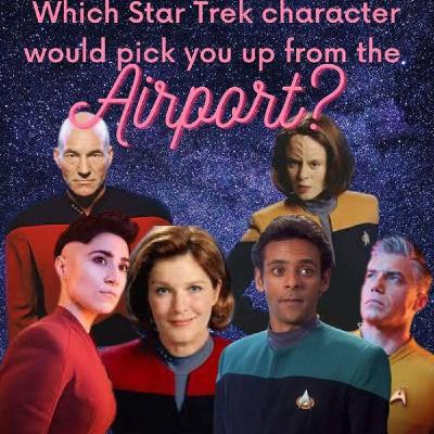 Which Star Trek Character Would Pick You Up From the Airport? Which Star Trek Character Would Pick You Up From the Airport?