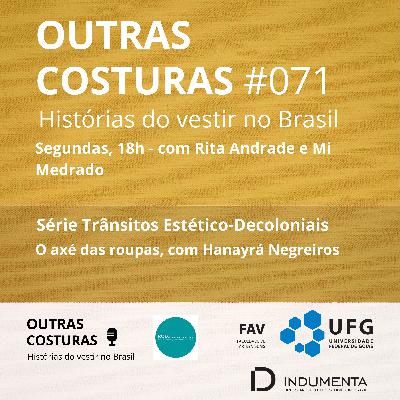 #071 O axé das roupas, com Hanayrá Negreiros