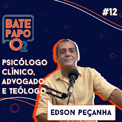 EDSON PEÇANHA - Bate Papo O2 #12 EDSON PEÇANHA - Bate Papo O2 #12