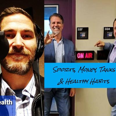 #104: Sports, Money, Tanks, and Healthy Habits