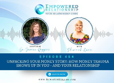ERP 484: Unpacking Your Money Story: How Money Trauma Shows up in You—and Your Relationship — An Interview with Shannah Game