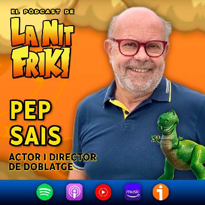 Episodi 28 - PEP SAIS: Veu del Rex de Toy Story i veu habitual de Toby Jones