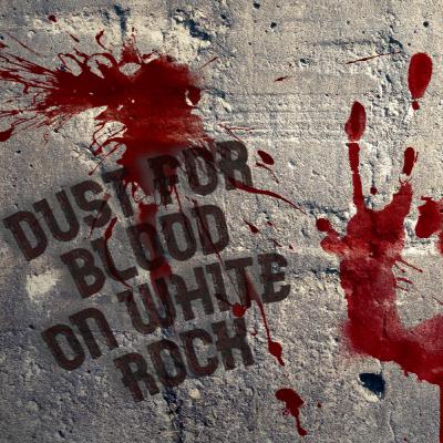 Dust for Blood on White Rock - Chapter One