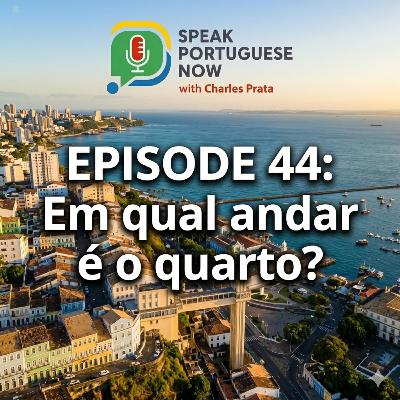 #44 Learn Brazilian Portuguese | Em qual andar é o quarto? | Portuguese for Beginners #44 Learn Brazilian Portuguese | Em qual andar é o quarto? | Portuguese for Beginners