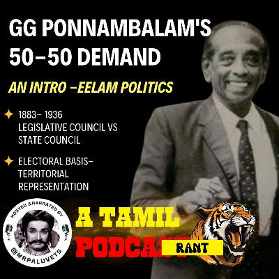G.G.Ponnambalam's 50-50 Demand -Eelam Politics