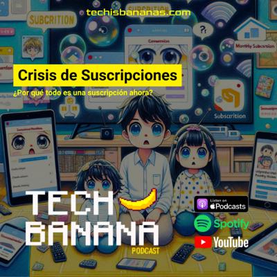 Crisis de Suscripciones | TCHBN S4E4 Crisis de Suscripciones | TCHBN S4E4