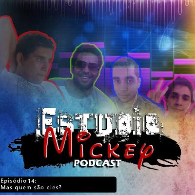 Episódio 14- Mas quem são eles?