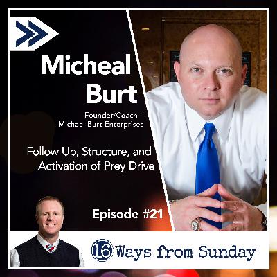 Ep. 21 Coach Micheal Burt: On Follow Up, Structure, and Activation of Prey Drive Ep. 21 Coach Micheal Burt: On Follow Up, Structure, and Activation of Prey Drive