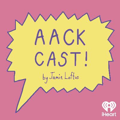 Introducing Aack Cast by Jamie Loftus Introducing Aack Cast by Jamie Loftus