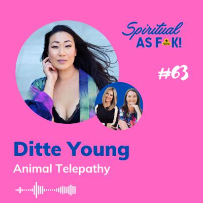 EP #63 -  Animal Telepathy with Ditte Young