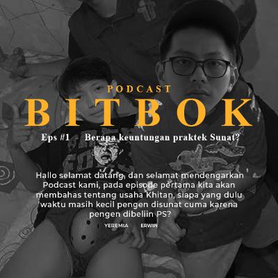 BITBOK - Mau bisnis yang cepat menghasilkan Uang? Bisnis Sunat Pastinya! Eps# 1 BITBOK - Mau bisnis yang cepat menghasilkan Uang? Bisnis Sunat Pastinya! Eps# 1