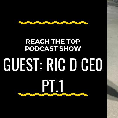 Episode 20 Business Owner & Manager Ric D. Pt.1