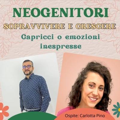 Ep. 15 Capricci o emozioni inespresse - Ospite Carlotta Pino