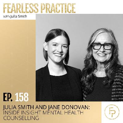 Julia Smith and Jane Donovan: Inside Insight Mental Health Counselling | Ep 158