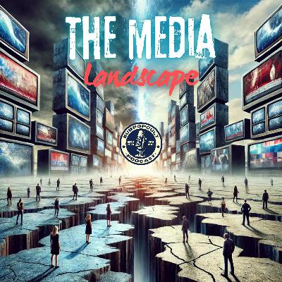 The Media Landscape