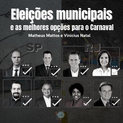 Eleições municipais e as melhores opções para o carnaval