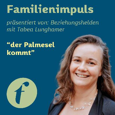 der "Palmesel" kommt der "Palmesel" kommt