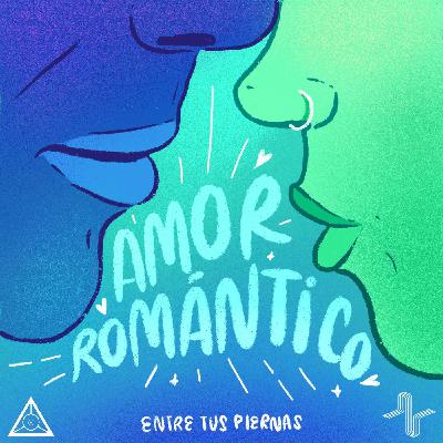 21: Amor Romántico | Sufrir por amor NO está chido con María Andrea y Eva Latapí 21: Amor Romántico | Sufrir por amor NO está chido con María Andrea y Eva Latapí