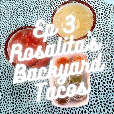 3 - Rosalita's Backyard Tacos 3 - Rosalita's Backyard Tacos