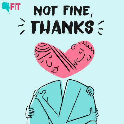 Introducing 'Not Fine, Thanks', The Quint's New Wellness Podcast Series Introducing 'Not Fine, Thanks', The Quint's New Wellness Podcast Series