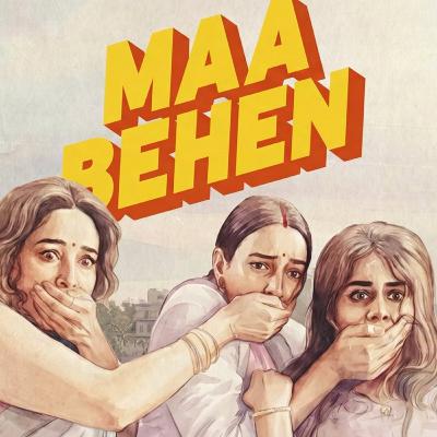 Breakdown on Maa Behen an upcoming movie teaser Breakdown on Maa Behen an upcoming movie teaser