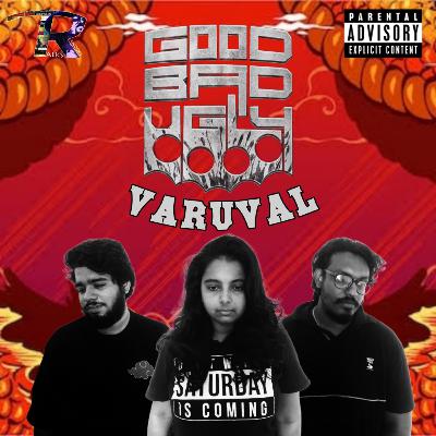S09E10 Good Bad Ugly Varuval Feat. Sabaree, Vaishu & Chriznill