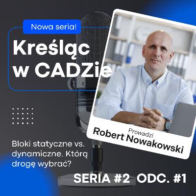 Bloki statyczne vs. dynamiczne. Którą drogę wybrać?