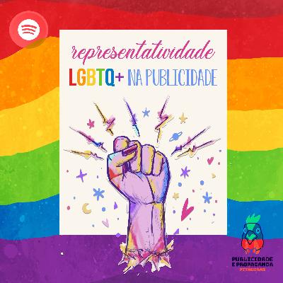 Representatividade LGBT+ na Publicidade