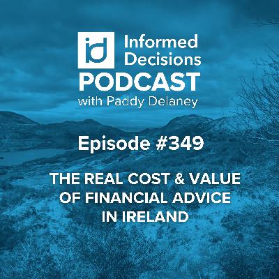 The Real Cost & Value of Financial Advice in Ireland